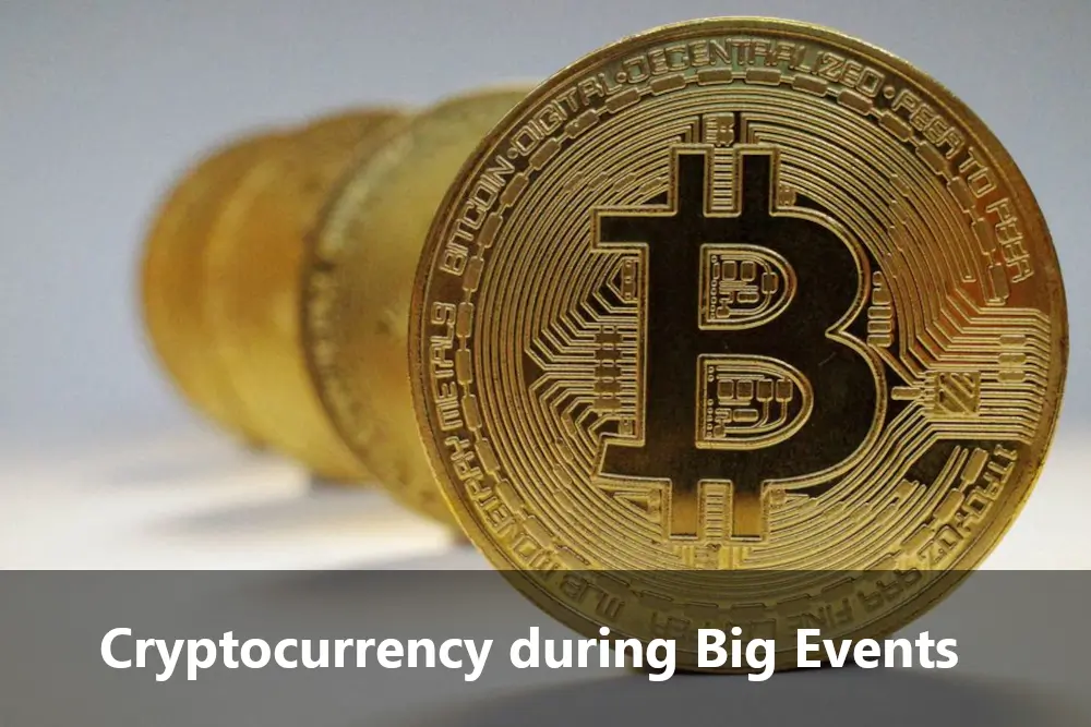 Cryptocurrency During Big Events