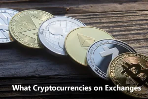 what cryptocurrencies on exchanges