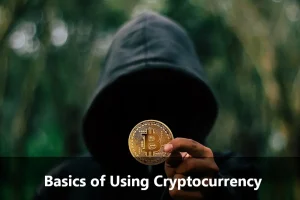 the basics of using cryptocurrencies