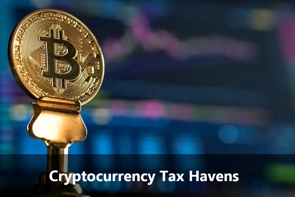 Cryptocurrency Tax Havens