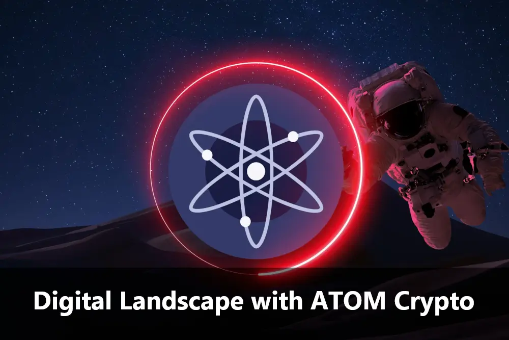 ATOM Crypto and Digital Landscape