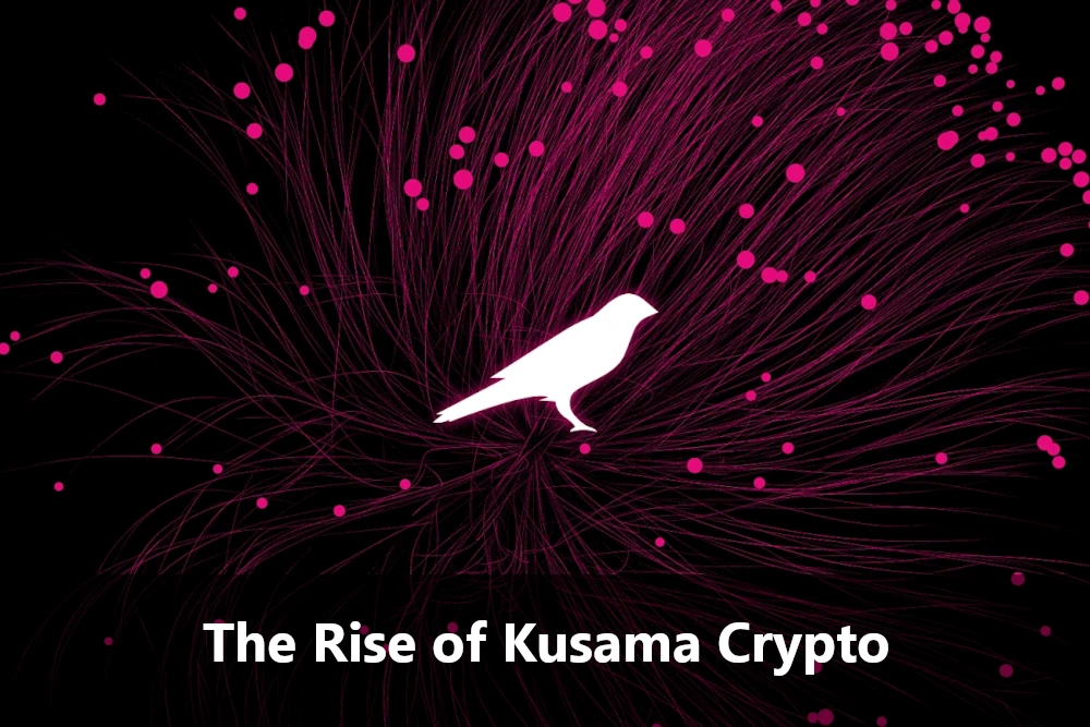 The Rise of Kusama Crypto