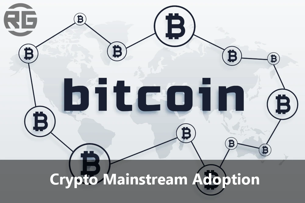 Crypto Mainstream Adoption