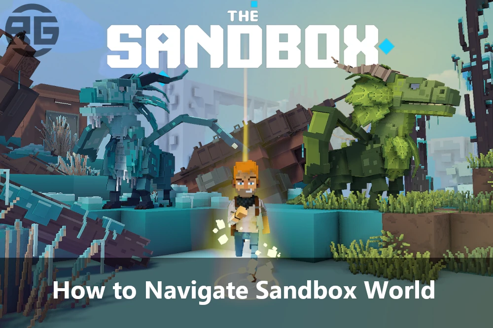 How to Navigate Sandbox World