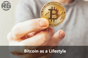 Bitcoin as Lifestyle